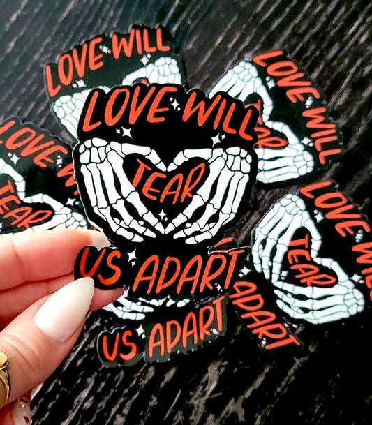 Love Will Tear Us Apart Sticker